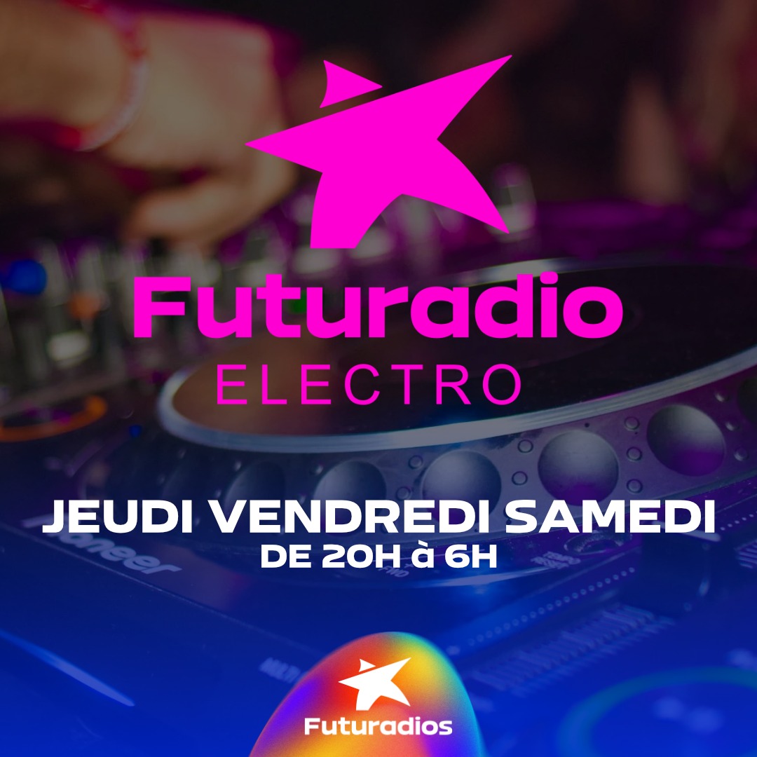 Futuradio Electro : ta nouvelle soirée 100% électro sur Futuradio Hits